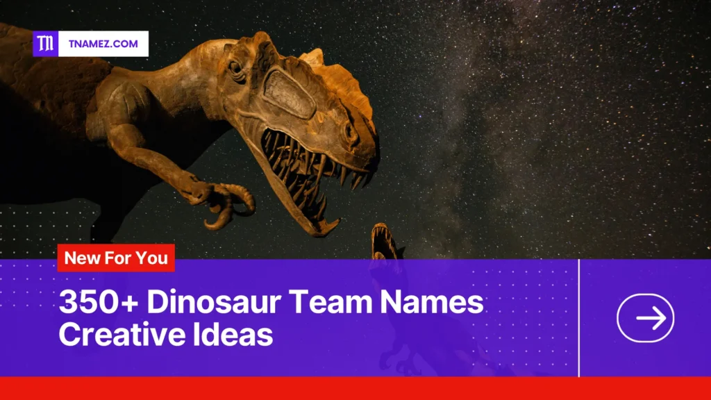 Image displaying the definition and significance of 350+ Dinosaur Team Names (Yes, Unique Names)