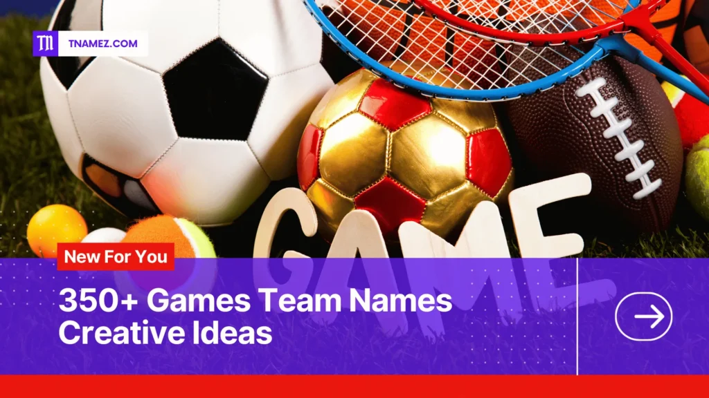 Image displaying the definition and significance of 350+ Games Team Names (Yes, Unique Names)