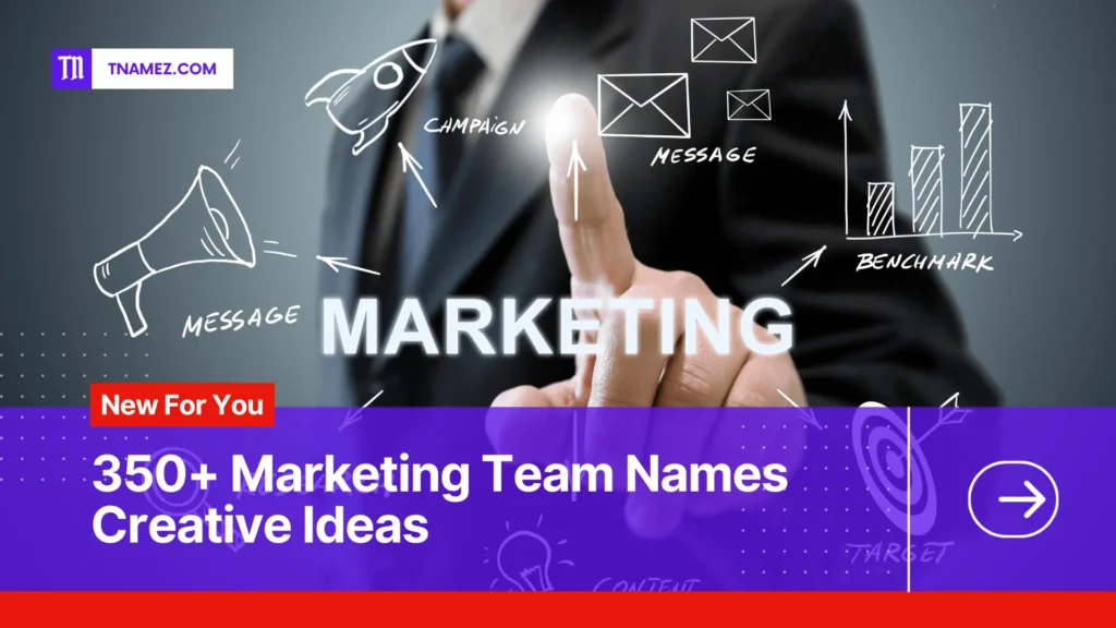 Image displaying the definition and significance of 350+ Marketing Team Names (Yes, Unique Names)