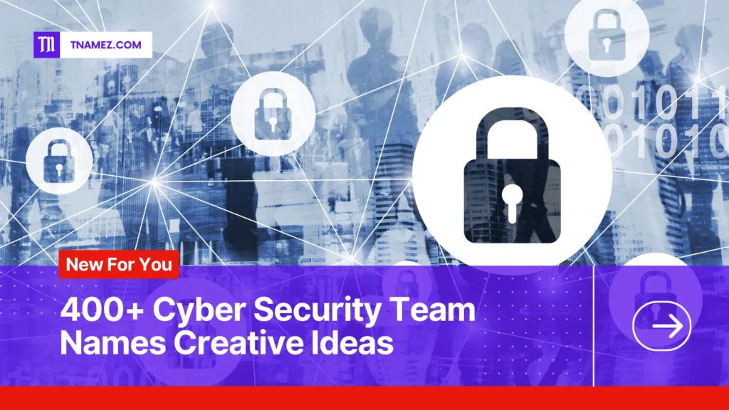 400+ Cyber Security Team names (Yes, Unique Names)