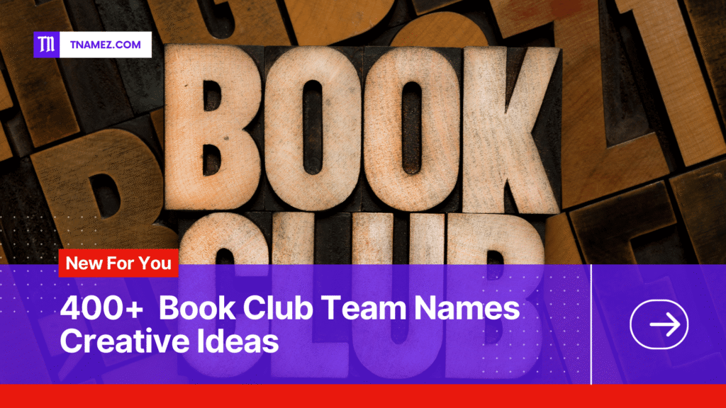 400+ book club Team names (Yes, Unique Names
