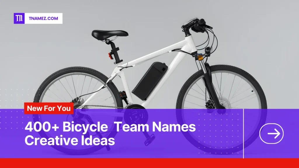 400+ Bicycle Team names (Yes, Unique Names)