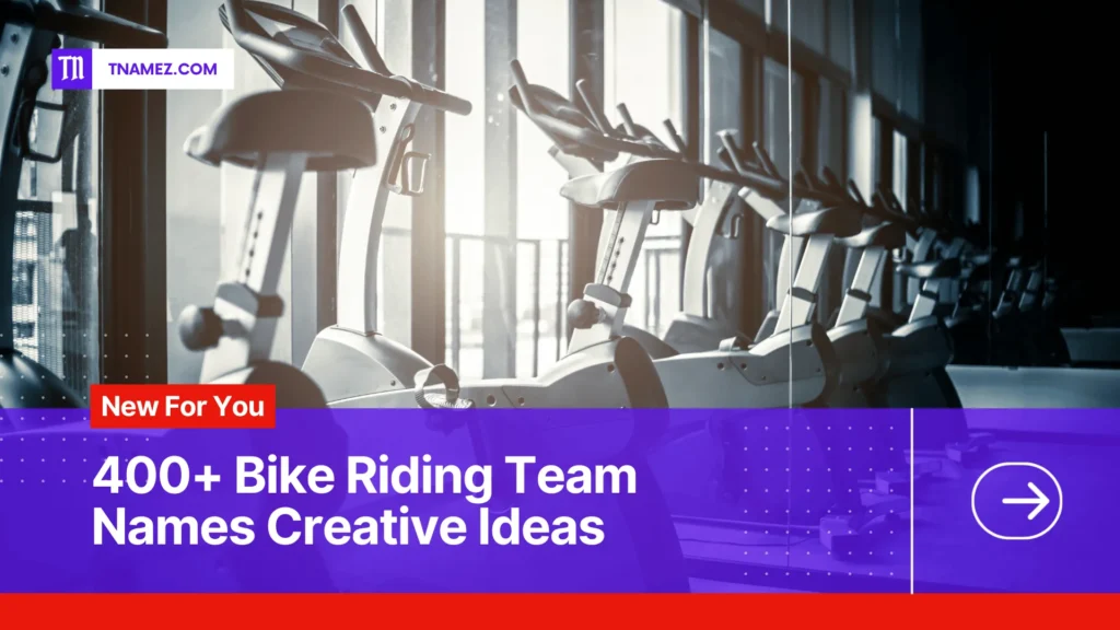 400+ bike riding Team names (Yes, Unique Names)